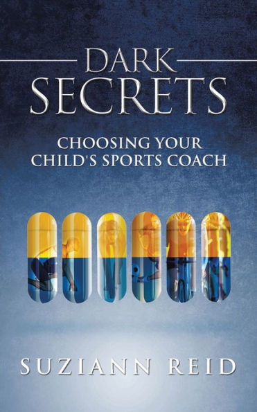 Dark Secrets: Choosing Your Child's Sports Coach