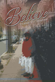 Title: Believe, Author: Diane C. Coates