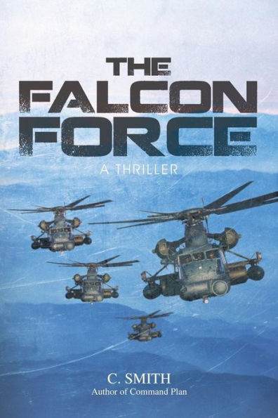 The Falcon Force: A Thriller