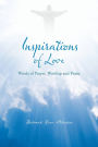 Inspirations of Love: Words of Prayer, Worship and Praise