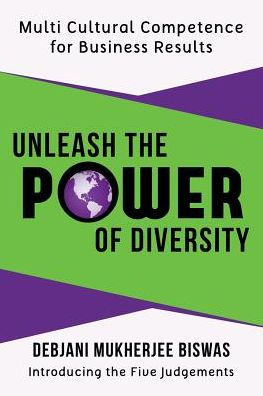 Unleash the Power of Diversity: Multi Cultural Competence for Business Results