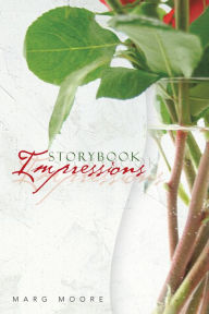 Title: Storybook Impressions, Author: Marg Moore