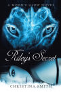 Riley's Secret: A Moon's Glow Novel # 1