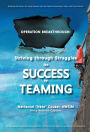 Operation Breakthrough:: Striving through Struggles for SUCCESS by TEAMING