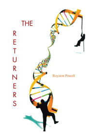 Title: THE RETURNERS, Author: Royston Powell