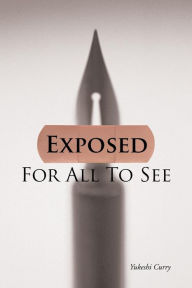 Title: Exposed for All to See, Author: Yukeshi Curry