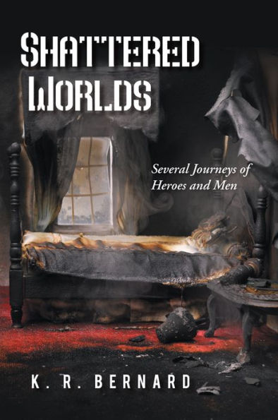 Shattered Worlds: Several Journeys of Heroes and Men