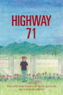 Highway 71: The Life and Times of Sean Quigley
