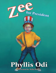 Title: Zee for President, Author: Phyllis Odi