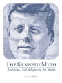 The Kennedy Myth: American Civil Religion in the Sixties