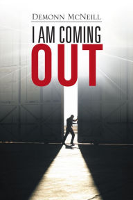 Title: I AM COMING OUT, Author: Demonn McNeill