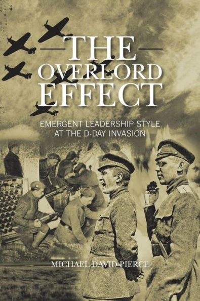 The Overlord Effect: Emergent Leadership Style at the D-Day Invasion