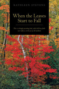 Title: When the Leaves Start to Fall, Author: Kathleen Stevens