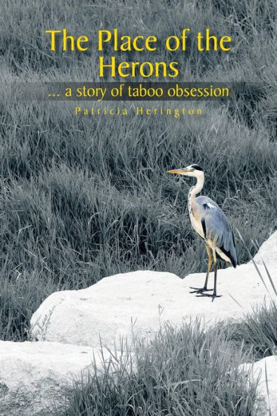 The Place of the Herons: A Story of Taboo Obsession