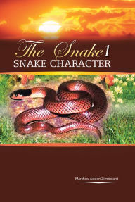 Title: The Snake 1: Snake Character, Author: Marthus-Adden Zimboiant