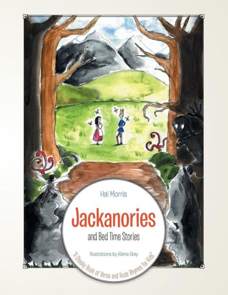 Jackanories and Bed Time Stories: A Cheeky Book of Verse Rude Rhymes for Kids