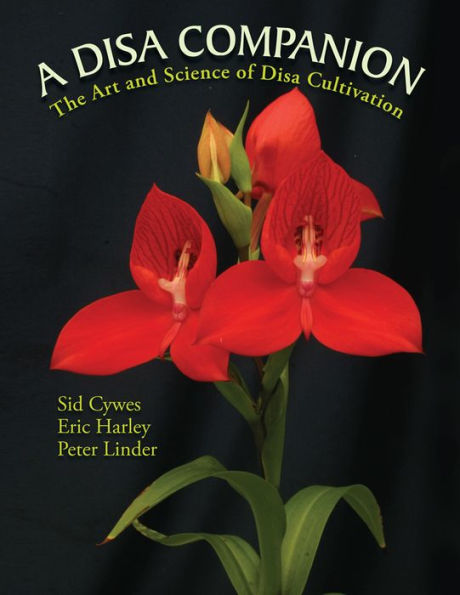 A Disa Companion: The Art and Science of Disa Cultivation