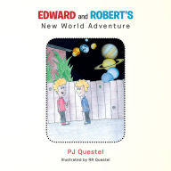 Title: Edward and Robert's New World Adventure, Author: PJ Questel