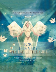 Title: For This Very Special Little Girl, Author: Debbie Wood