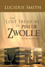 The Lost Treasure Of Pim de Zwolle: A 17th Century Pirate