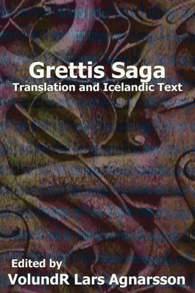 Grettis Saga: Translation and Icelandic Text