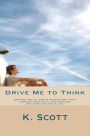 Drive Me To Think: Driving time is 
