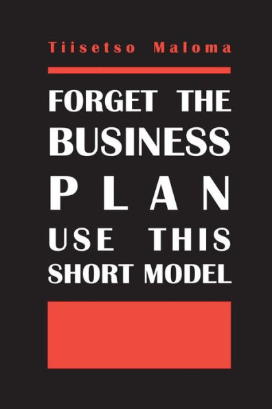 Forget The Business Plan Use This Short Model