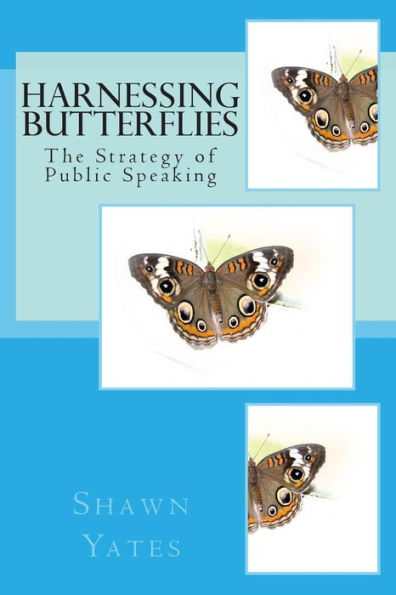 Harnessing Butterflies: The Strategy of Public Speaking