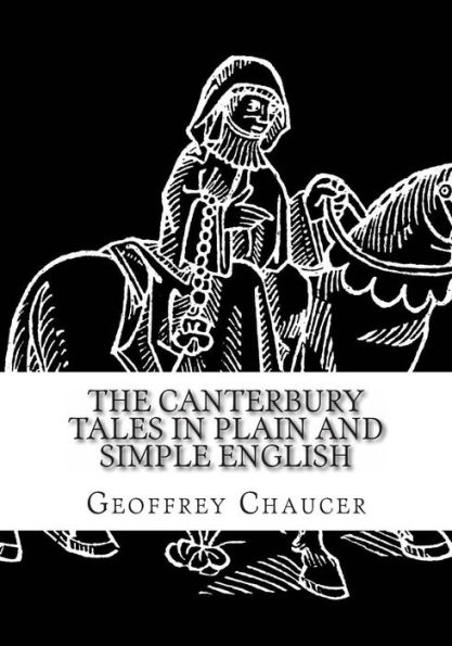 The Canterbury Tales In Plain and Simple English