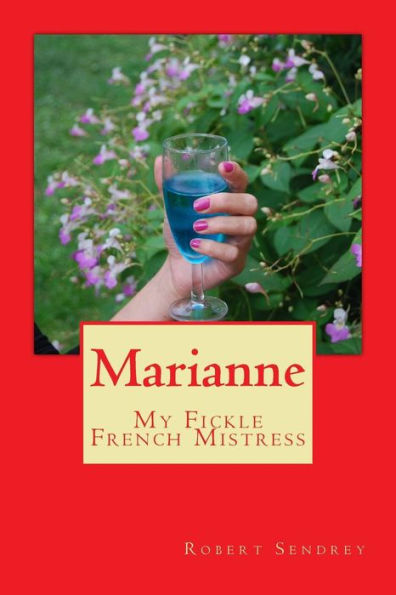 Marianne: My Fickle French Mistress