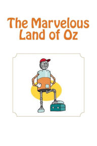 Title: The Marvelous Land of Oz, Author: L. Frank Baum