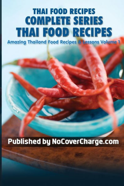 Thai Food Recipes Complete Series: Thai Food Recipes