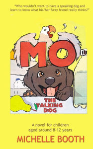 Title: Mo: The Talking Dog, Author: Michelle Booth