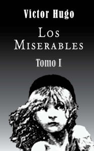 Title: Los miserables (Tomo 1), Author: Victor Hugo