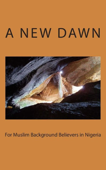 A New Dawn for Muslim Background Believers in Nigeria
