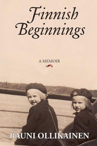 Finnish Beginnings: Memoir - A Childhood in Finland