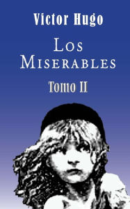 Title: Los miserables (Tomo 2), Author: Victor Hugo