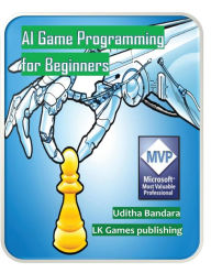 Title: AI Game Programming for Beginners, Author: Uditha Bandara