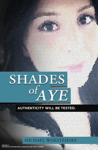 Shades of Aye: Authenticity Will Be Tested.