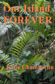 Title: Our Island Forever, Author: Kylie Chamberlin