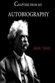 Title: Chapters From My Autobiography, Author: Mark Twain
