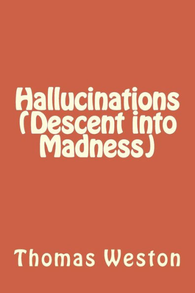 Hallucinations (Descent into Madness)