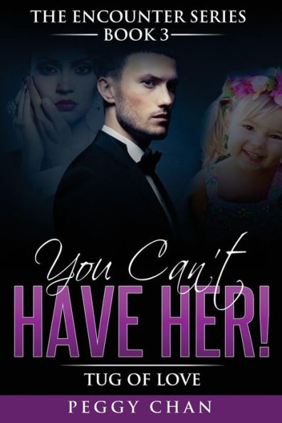 You Can't Have Her!: Tug of Love