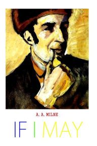 Title: If I May, Author: A. A. Milne