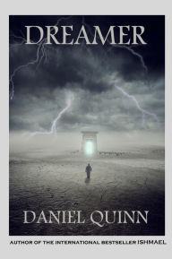 Title: Dreamer, Author: Daniel Quinn