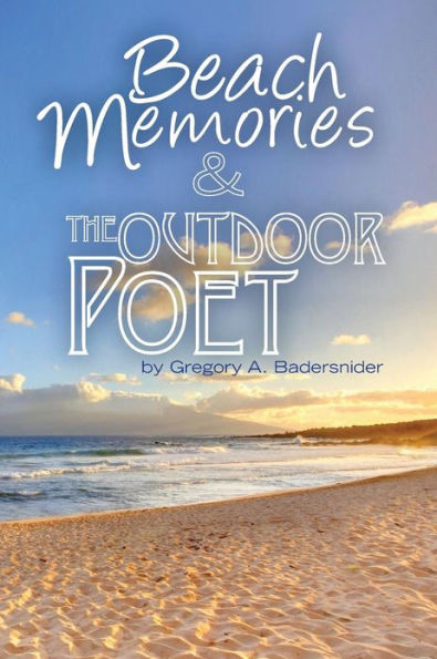 Beach Memories & The Outdoor Poet