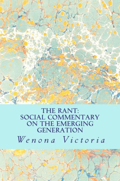 The Rant: Social Commentary on the Emerging Generation