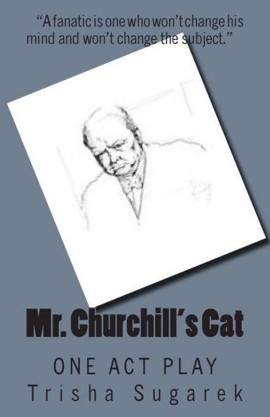 Mr. Churchill's Cat: One Act Play