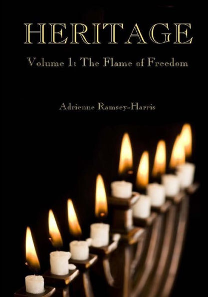 Heritage: Volume 1: The Flame of Freedom