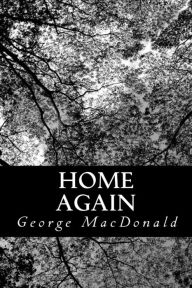 Title: Home Again, Author: George MacDonald